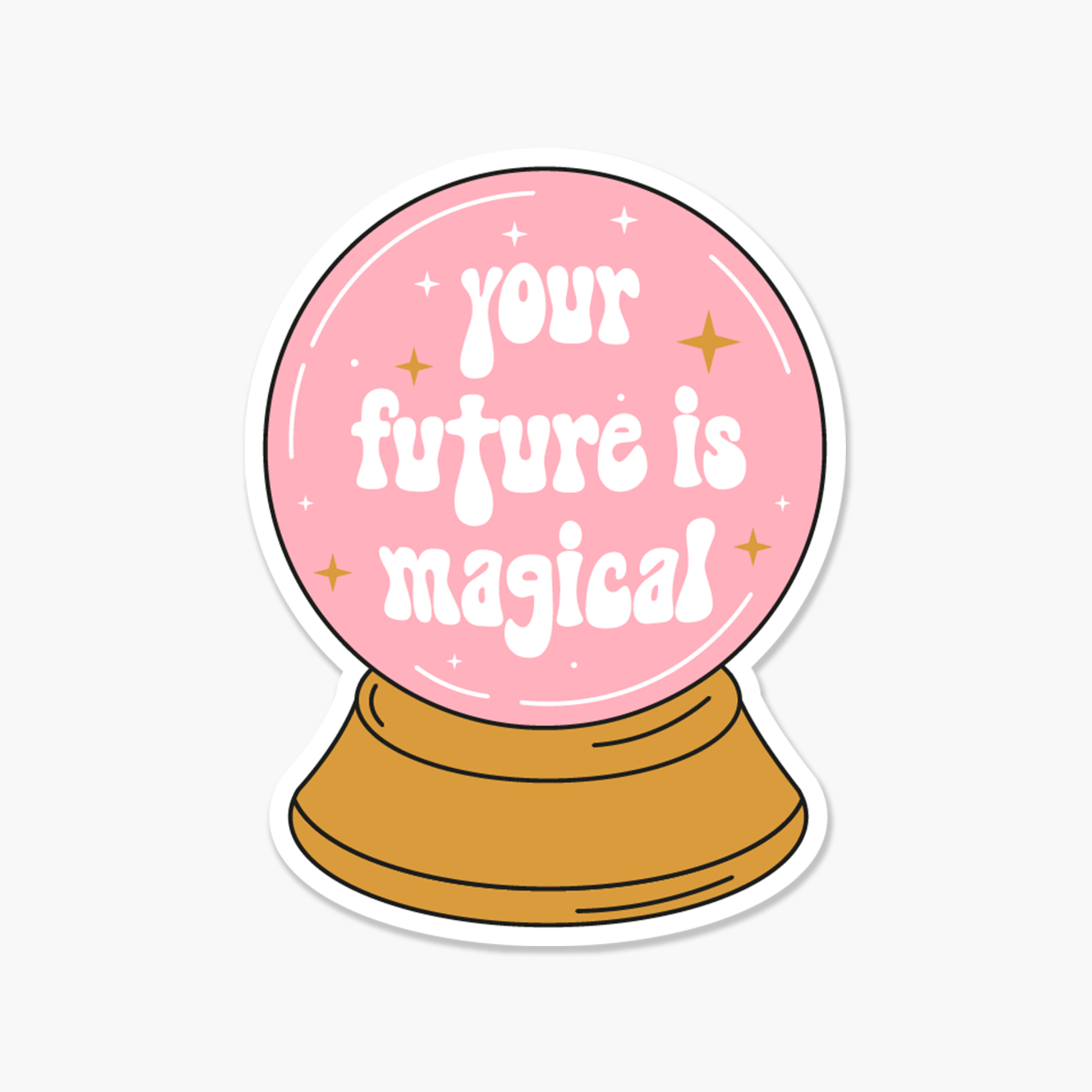 Cyrstal Ball Your Future Is Magical Everyday Sticker | Footnotes Paper