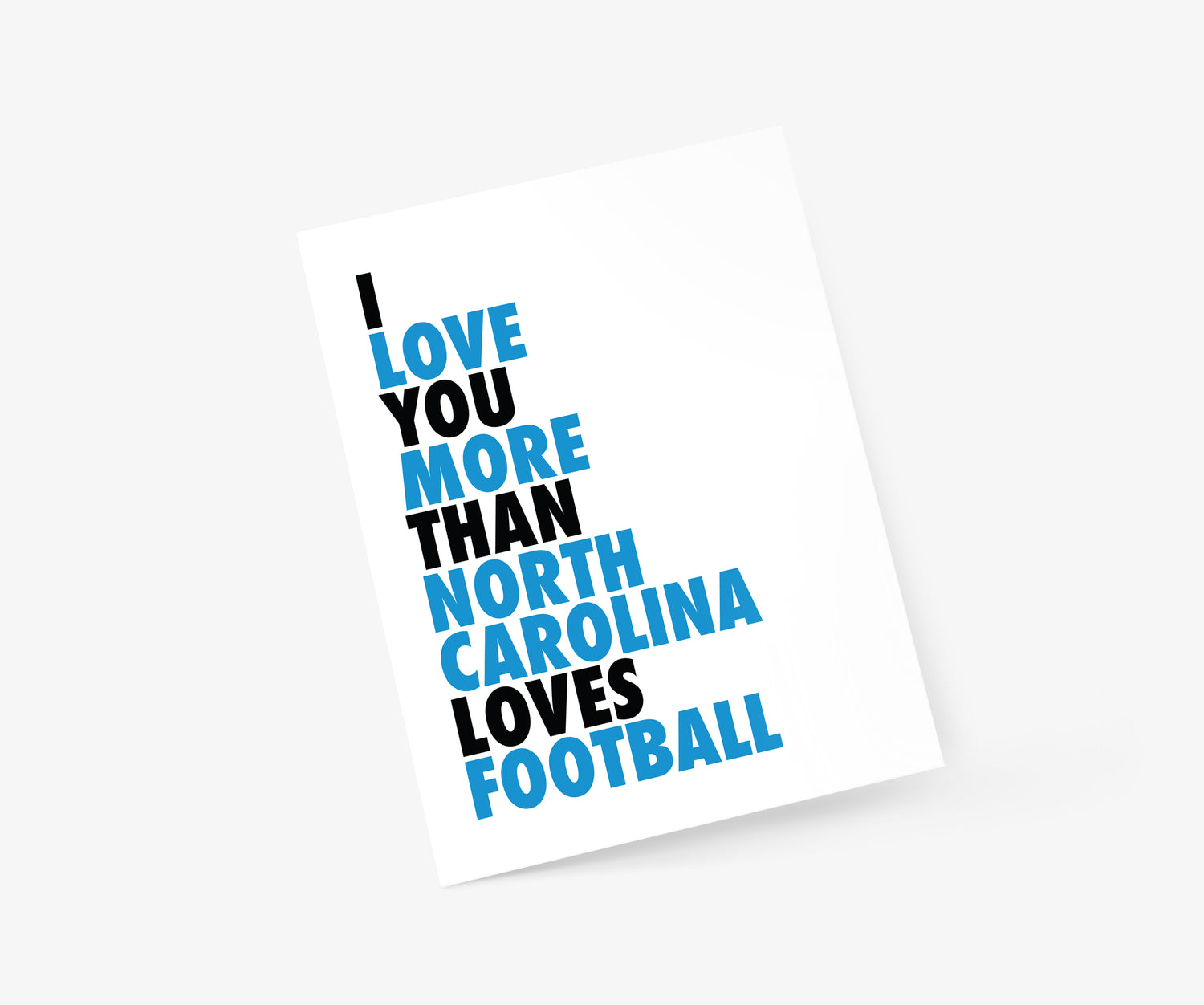 I Love You More Than North Carolina Loves Football Everyday Card | Footnotes Paper