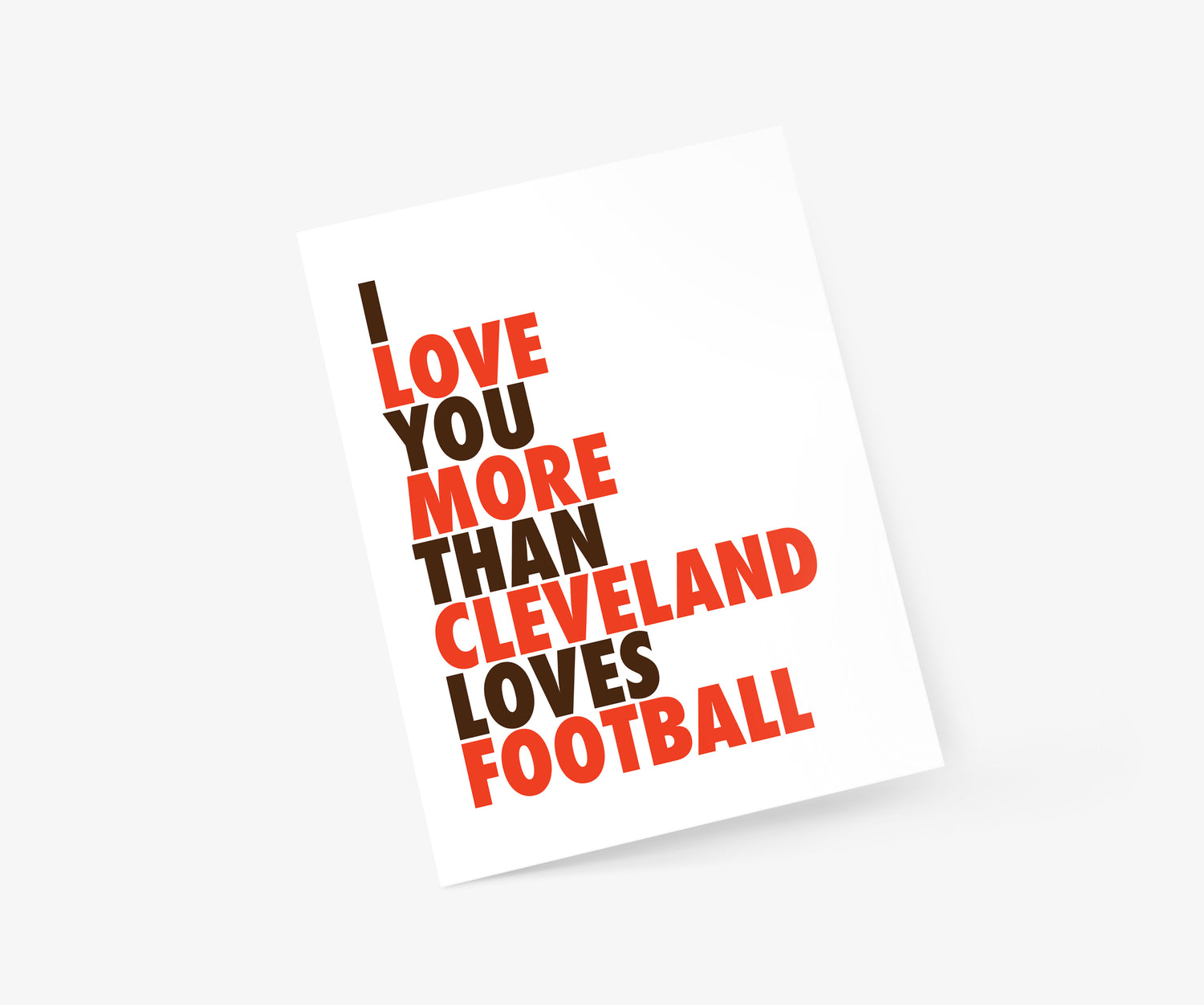 I Love You More Than Cleveland Loves Football Everyday Card | Footnotes Paper