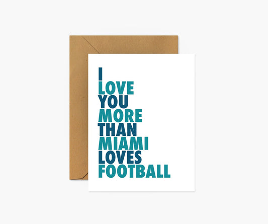 I Love You More Than Miami Loves Football - Footnotes Paper