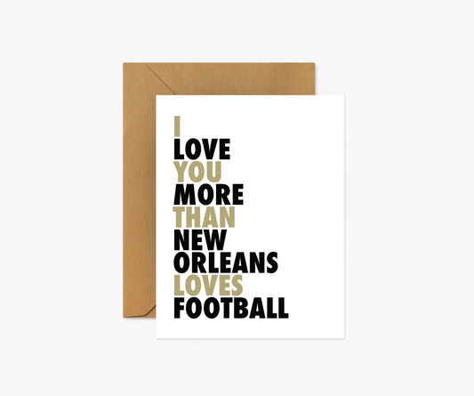 I Love You More Than New Orleans Loves Football - Footnotes Paper