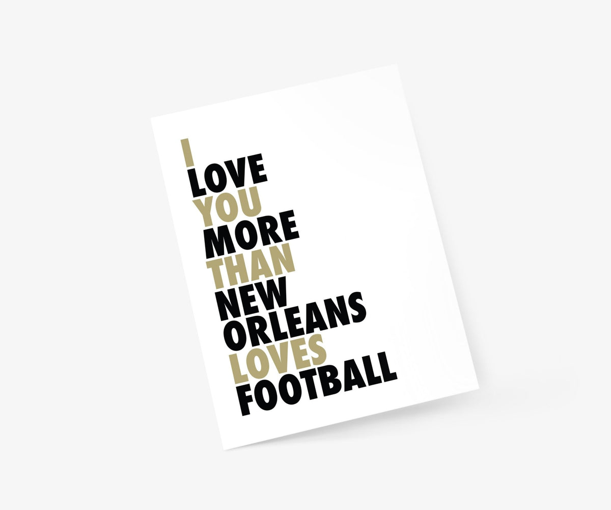 I Love You More Than New Orleans Loves Football - Footnotes Paper