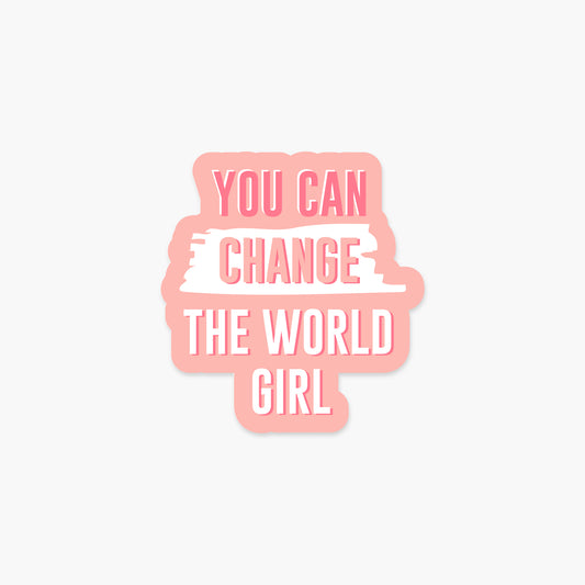 You Can Change The World Girl - Feminist Sticker | Footnotes Paper