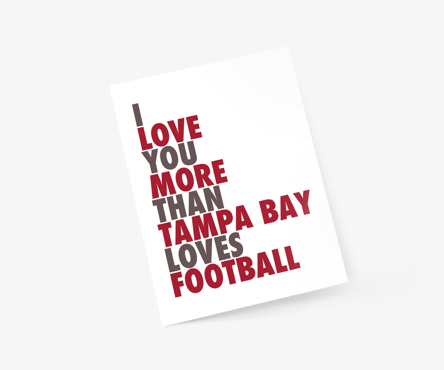 I Love You More Than Tampa Bay Loves Football Everyday Card | Footnotes Paper