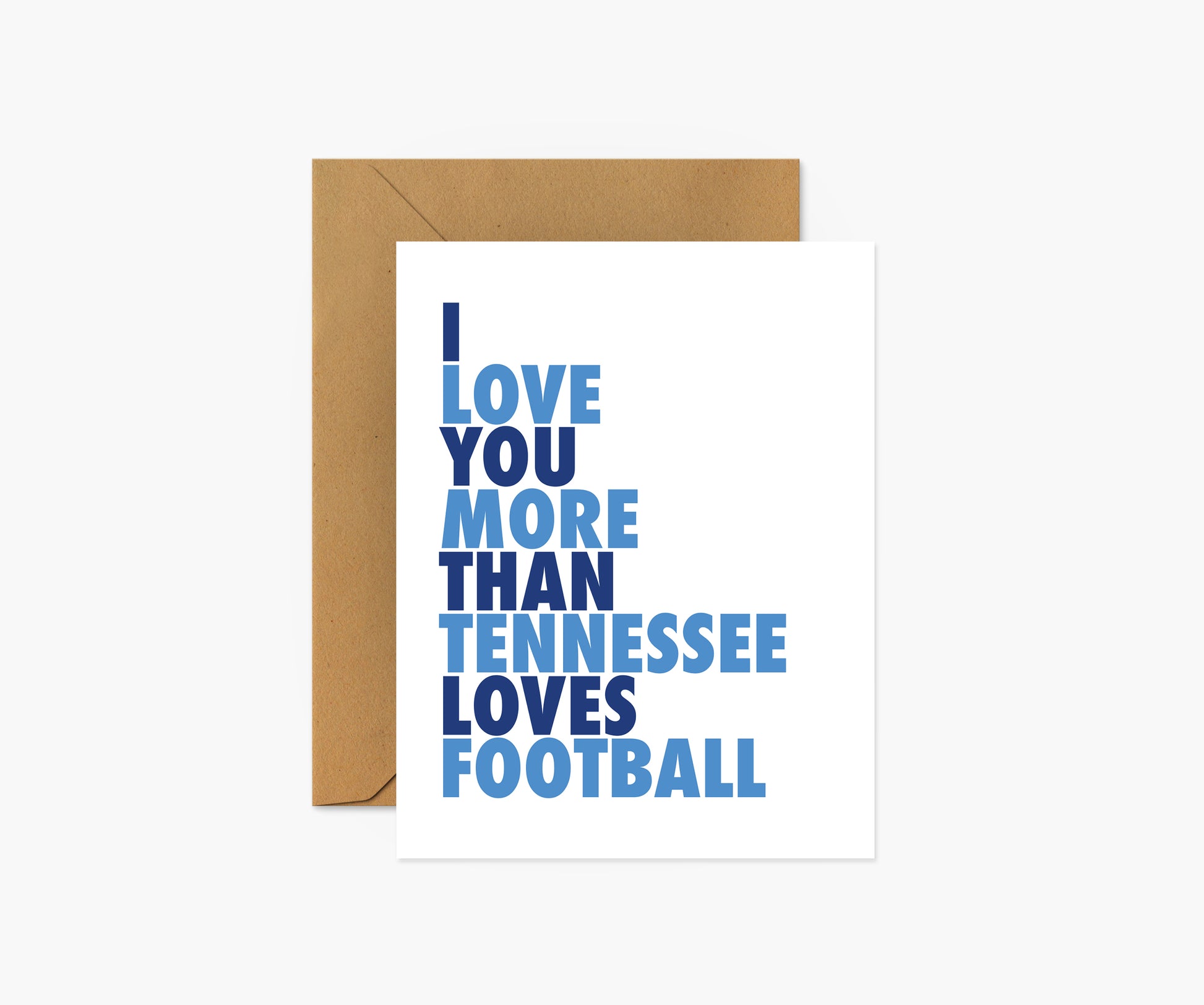 I Love You More Than Tennessee Loves Football Everyday Card | Footnotes Paper