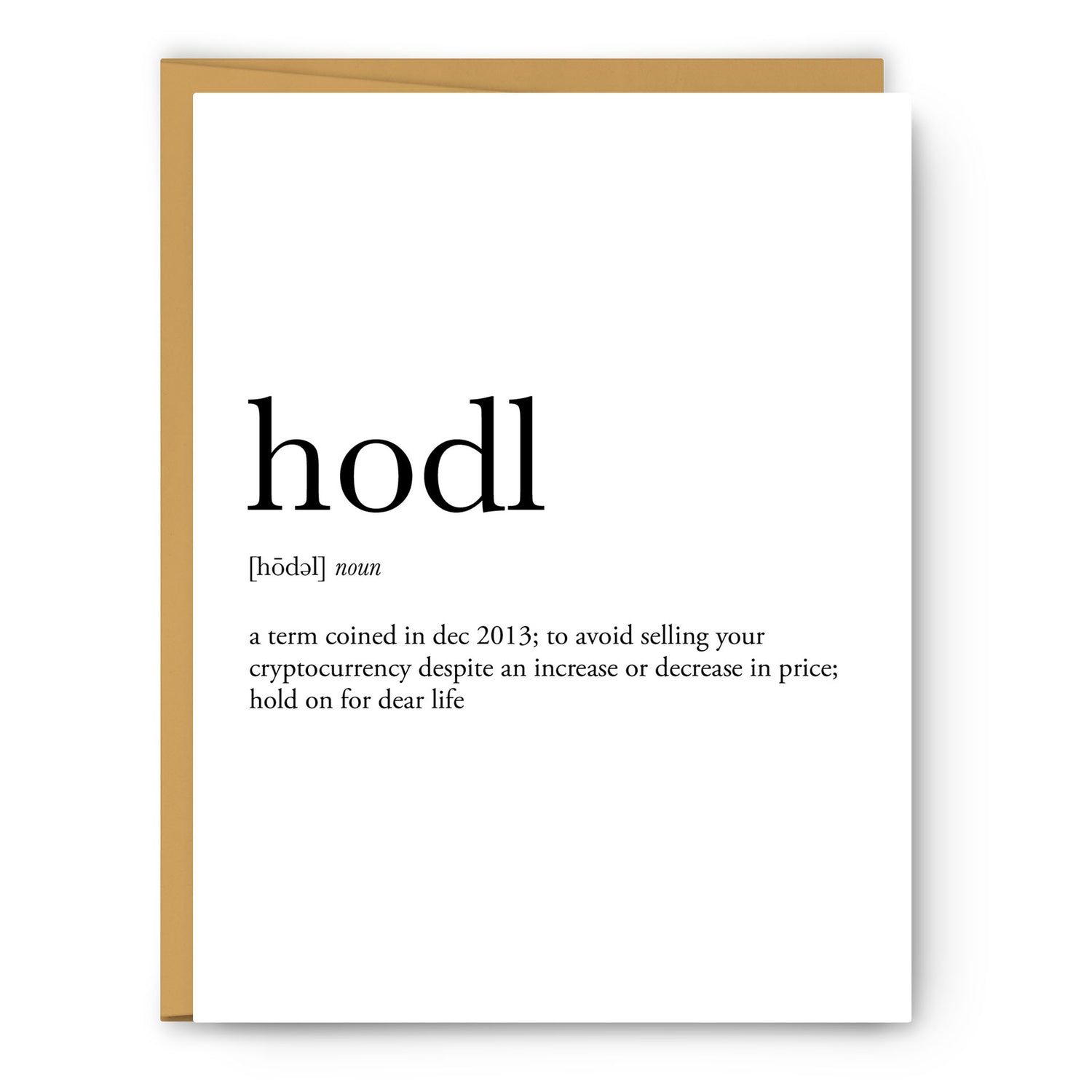Hodl Definition - Unframed Art Print Or Greeting Card