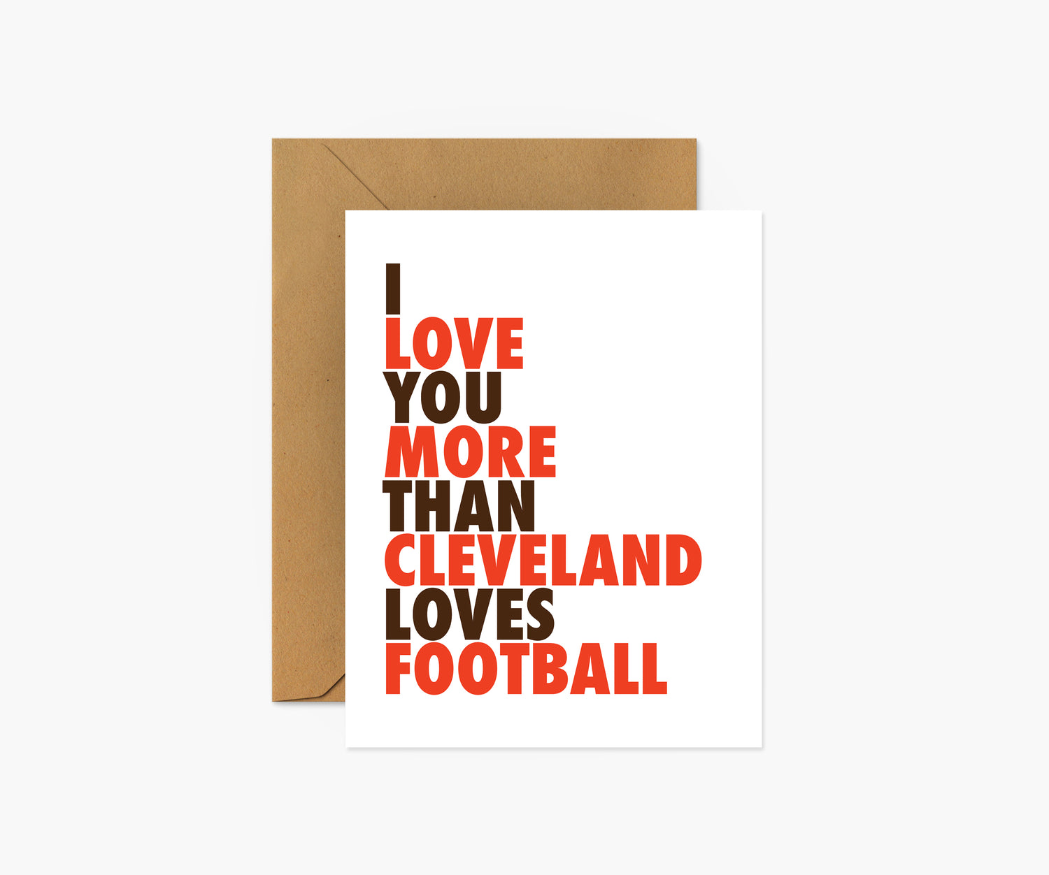 I Love You More Than Cleveland Loves Football Everyday Card | Footnotes Paper