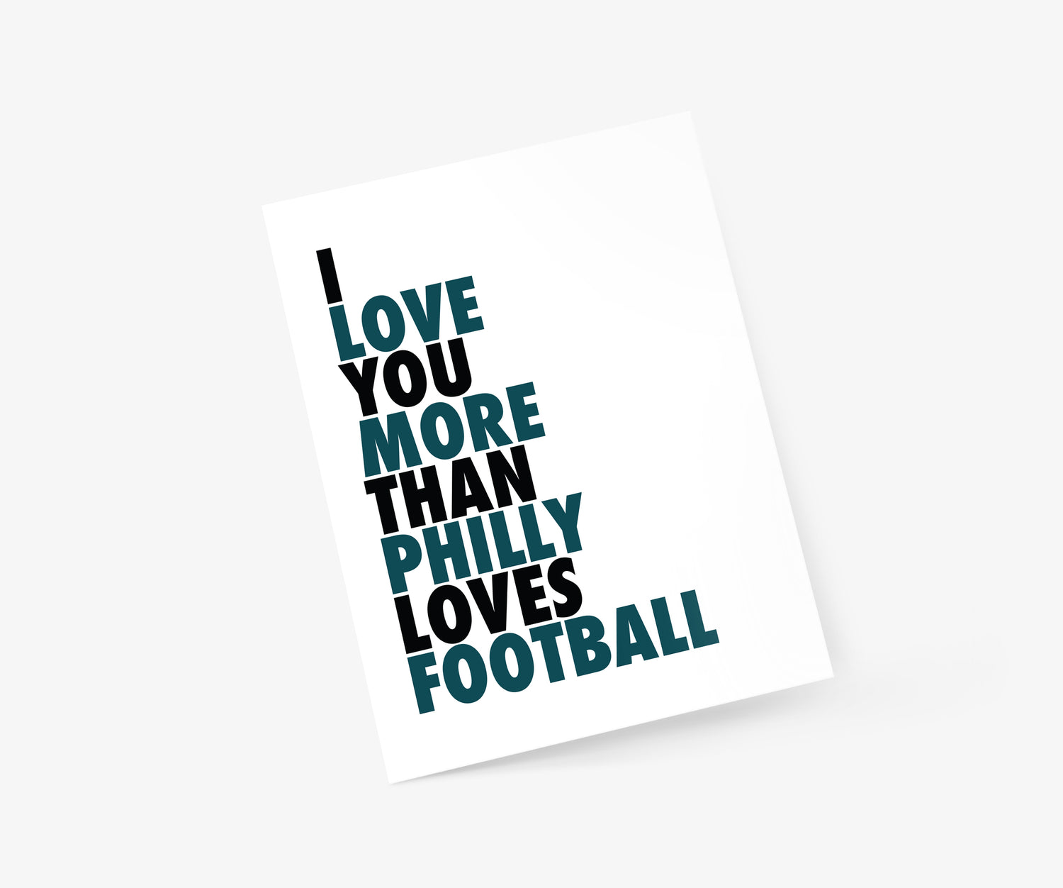 I Love You More Than Philly Loves Football Everyday Card | Footnotes Paper