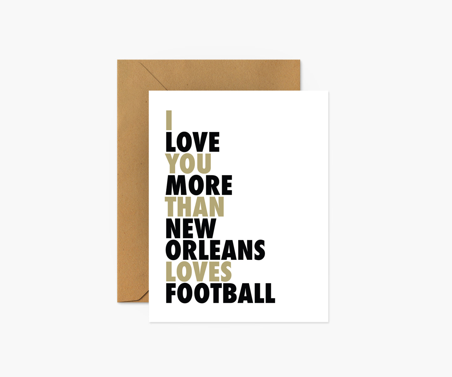 I Love You More Than New Orleans Loves Football Everyday Card | Footnotes Paper