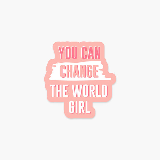 You Can Change The World Girl - Footnotes Paper